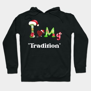 Xmas with "Tradition" Hoodie